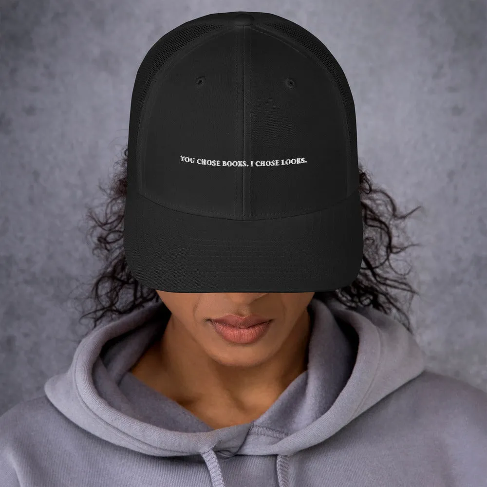 We Chose Looks Trucker Cap