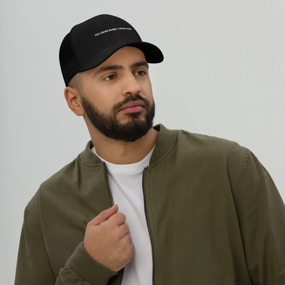 We Chose Looks Trucker Cap
